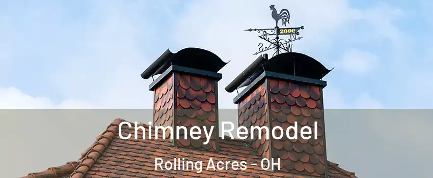 Chimney Remodel Rolling Acres - OH