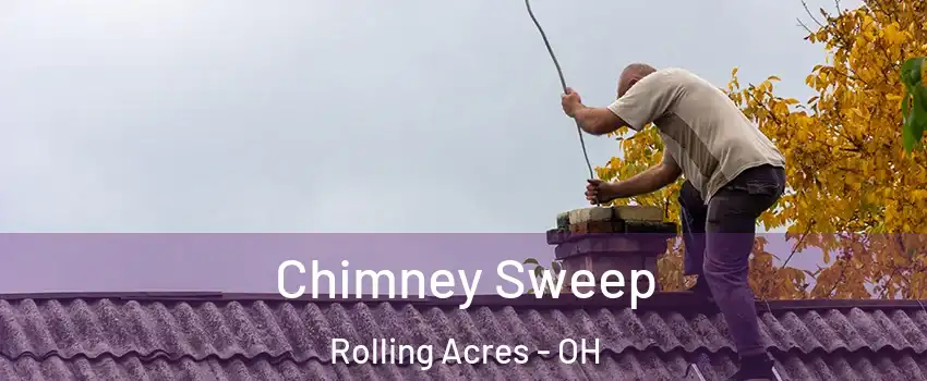 Chimney Sweep Rolling Acres - OH