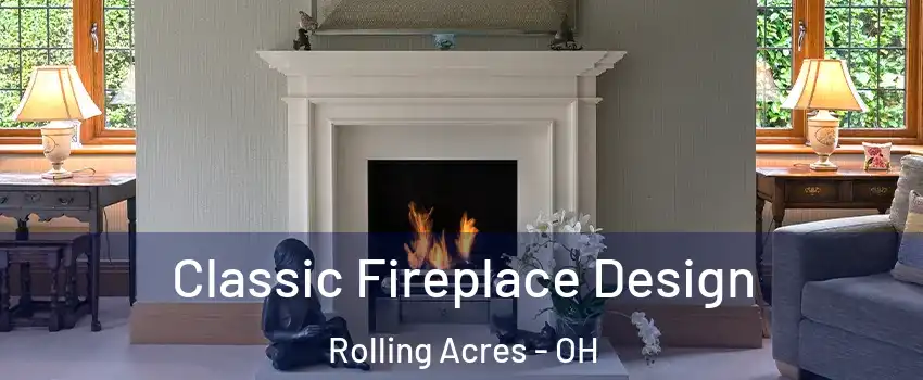 Classic Fireplace Design Rolling Acres - OH