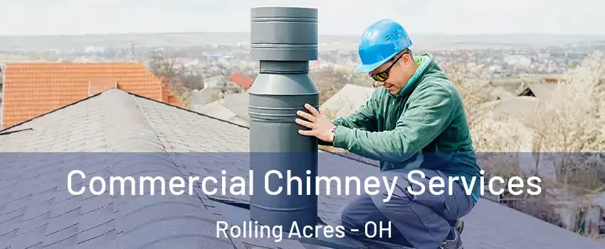 Commercial Chimney Services Rolling Acres - OH