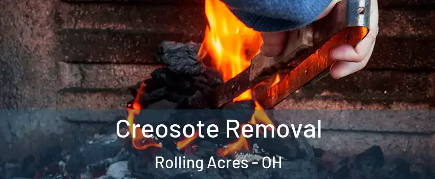 Creosote Removal Rolling Acres - OH
