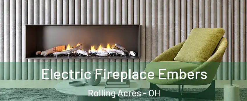 Electric Fireplace Embers Rolling Acres - OH