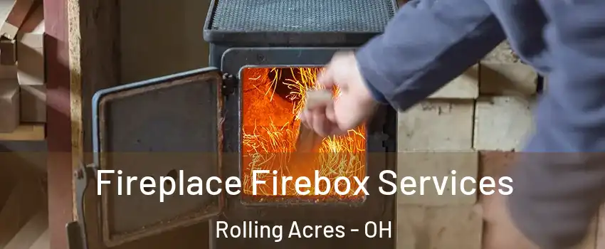 Fireplace Firebox Services Rolling Acres - OH