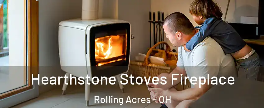 Hearthstone Stoves Fireplace Rolling Acres - OH