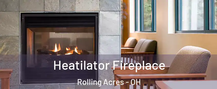 Heatilator Fireplace Rolling Acres - OH