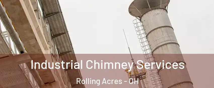 Industrial Chimney Services Rolling Acres - OH
