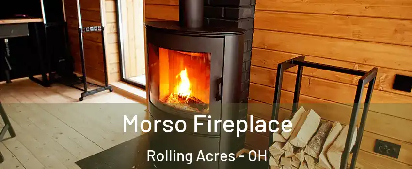 Morso Fireplace Rolling Acres - OH
