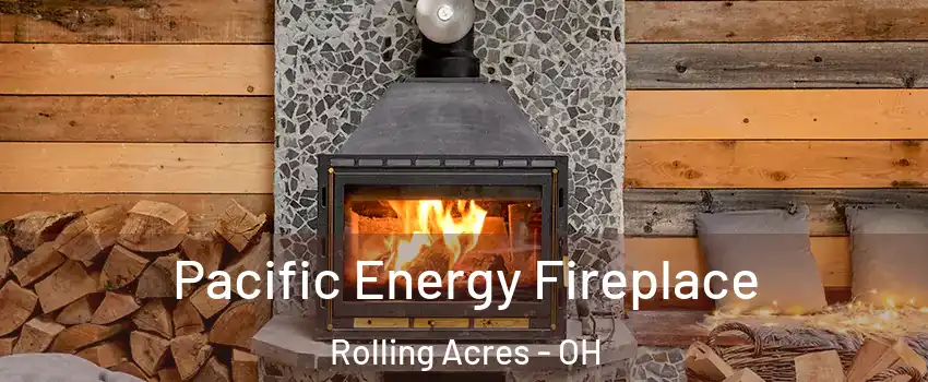 Pacific Energy Fireplace Rolling Acres - OH