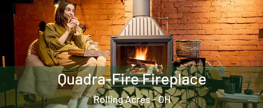 Quadra-Fire Fireplace Rolling Acres - OH